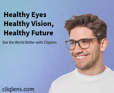Healthy Eyes, Healthy Vision, Healthy Future – See the World Better with Cliqlens